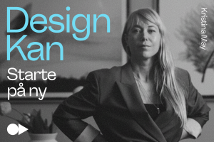 Design Kan – starte på ny